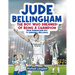 Jude Bellingham - The Boy Who Dreamed Of Being A Champion: From Birmingham Boy To Bernabéu Brilliance - A soccer book for kids 8-12