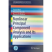 Nonlinear Principal Component Analysis and Its Applications