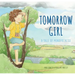 Tomorrow Girl: A Tale of Mindfulness