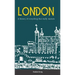 London A history of everything that really matters