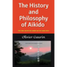 The History and Philosophy of Aikido: You Will Never See Aikido in the Same Way!