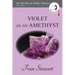 Violet as an Amethyst