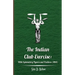 The Indian Club Exercise: With Explanatory Figures and Positions (1866)