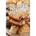 Puff Pastry Cookbook: Top 50 Most Delicious Puff Pastry Recipes