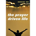 The Prayer Driven Life