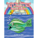 Freddie the Fluorescent Fish Is Going to Find Riley's Rainbow
