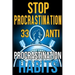 Stop Procrastination: 33 Anti-Procrastination Habits To Stop Being Lazy And Earn Back Your 1095 Hours A Year