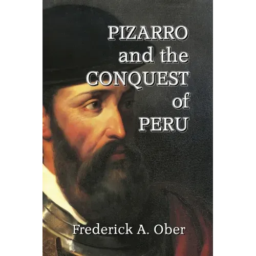 Pizarro and the Conquest of Peru
