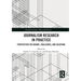 Journalism Research in Practice: Perspectives on Change, Challenges, and Solutions