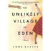 The Unlikely Village of Eden: A Memoir