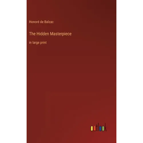 The Hidden Masterpiece: in large print