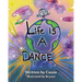 Life Is a Dance