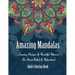 Adult Coloring Book- Amazing Mandalas: Amazing Designs & Beautiful Patterns For Stress-Relief & Relaxation!