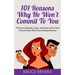 101 Reasons Why He Won't Commit To You: The Secret Fears, Doubts, and Insecurities That Prevent Most Men from Getting Married