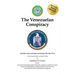 The Venezuelan Conspiracy