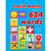 English - Spanish Bilingual First Top 624 Words Educational Activity Book for Kids: Easy vocabulary learning flashcards best for infants babies toddle