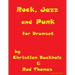 Rock, Jazz and Punk for Drumset