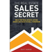 The Real Estate Sales Secret: What Top Real Estate Listing Agents Do Today To Sell Tomorrow (Black & White Version)