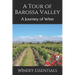 A Tour of Barossa Valley: A Journey of Wine