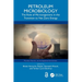 Petroleum Microbiology: The Role of Microorganisms in the Transition to Net Zero Energy