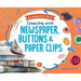 Creating with Newspaper, Buttons & Paper Clips
