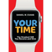 Your Time: The Greatest Gift You Receive and Give
