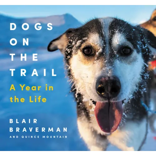 Dogs on the Trail: A Year in the Life