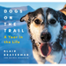 Dogs on the Trail: A Year in the Life