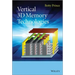 Vertical 3D Memory Technologie