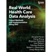 Real World Health Care Data Analysis: Causal Methods and Implementation Using SAS