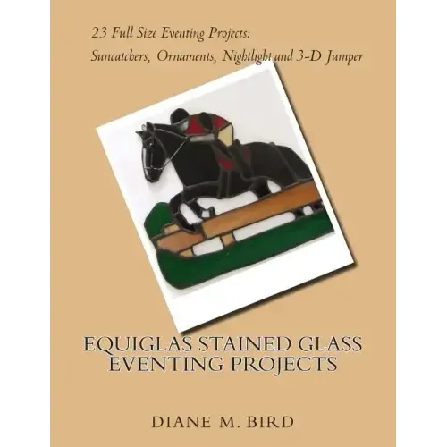 EQUIGLAS Stained Glass Eventing Projects