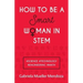 How to Be a Smart Woman in Stem: #Science #Technology #Engineering #Math