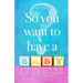 So You Want To Have A Baby