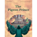 The Pigeon Prince