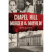 Chapel Hill Murder & Mayhem