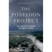 The Poseidon Project: The Struggle to Govern the World's Oceans