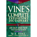 Vine's Complete Expository Dictionary of Old and New Testament Words: Super Value Edition