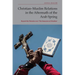 Christian-Muslim Relations in the Aftermath of the Arab Spring: Beyond the Polemics Over 'The Innocence of Muslims'
