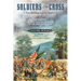 Soldiers of the Cross, the Authoritative Text: The Heroism of Catholic Chaplains and Sisters in the American Civil War