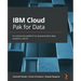 IBM Cloud Pak for Data: An enterprise platform to operationalize data, analytics, and AI