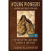 Return of the Lost Shoe and Hidden in the Stuff: An Anthology of Young Pioneer Adventures
