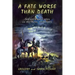 A Fate Worse Than Death: Indian Captivities in the West, 1830-1885
