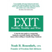 Exit: Healthy, Wealthy and Wise - A Step-By-Step Guide to Conquering Business, Personal, Family and Financial Issues When Se