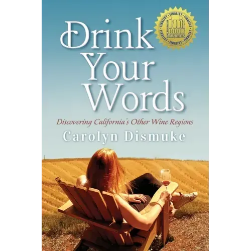 Drink Your Words: Discovering California's Other Wine Regions