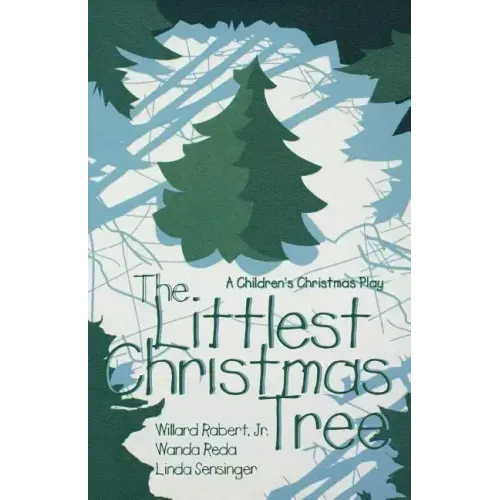 The Littlest Christmas Tree: A Children's Christmas Play