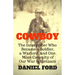 Cowboy: The Interpreter Who Became a Soldier, a Warlord, and One More Casualty of Our War in Vietnam