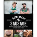 Homemade Sausage: Recipes and Techniques to Grind, Stuff, and Twist Artisanal Sausage at Home