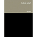 Is that why?