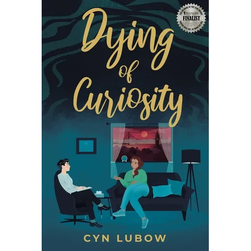 Dying of Curiosity: A shocking death turns a therapist into a sleuth-a mystery novel
