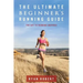 The Ultimate Beginners Running Guide: The Key To Running Inspired